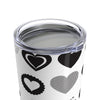 Black Hearts on White Tumbler 20oz