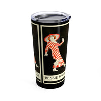 Bessie McCoy Tumbler 20oz