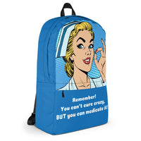 Nurse’s Can’t Cure Crazy Backpack