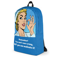 Nurse’s Can’t Cure Crazy Backpack